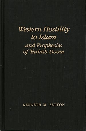 Imagen del vendedor de Western Hostility to Islam and prophecies of Turkish Doom a la venta por Di Mano in Mano Soc. Coop