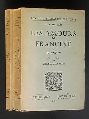 Seller image for Les Amours de Francine I: Sonnets; II: Chansons [two volume set] for sale by Bookworks [MWABA, IOBA]