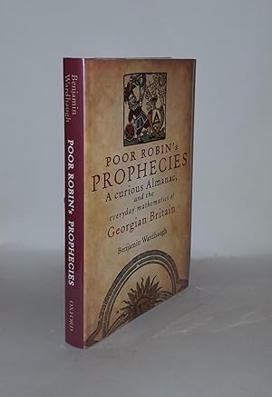 Seller image for POOR ROBIN'S PROPHECIES A Curious Almanac and the Everyday Mathematics of Georgian Britain for sale by Rothwell & Dunworth (ABA, ILAB)