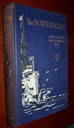 Seller image for THE NORTH PACIFIC - A Story of the Russo-Japanese War for sale by Antiquarian Bookshop