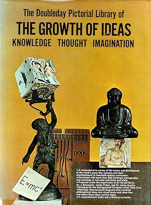 Doubleday Pictorial Library ( Volume Ten ) The Growth Of Ideas: Knowledge, Thought, Imagination