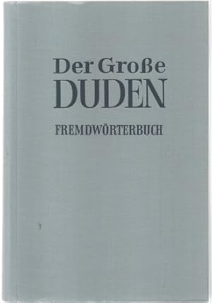 Fremdwörterbuch. Der Große Duden Band 5.