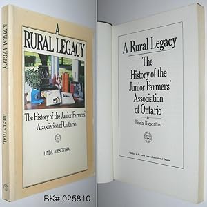 A Rural Legacy: The History of the Junior Farmers' Association of Ontario