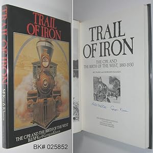 Imagen del vendedor de Trail of Iron: The CPR and the Birth of the West, 1880-1930 a la venta por Alex Simpson