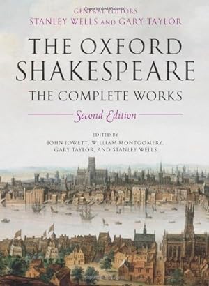 Bild des Verkufers fr The Oxford Shakespeare: The Complete Works, 2nd Edition by Shakespeare, William [Hardcover ] zum Verkauf von booksXpress