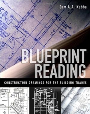 Seller image for Blueprint Reading: Construction Drawings for the Building Trade by Kubba, Sam [Paperback ] for sale by booksXpress