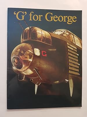 G for George: An Australian War Memorial Booklet: The History and Crews of the Avro Lancaster B1