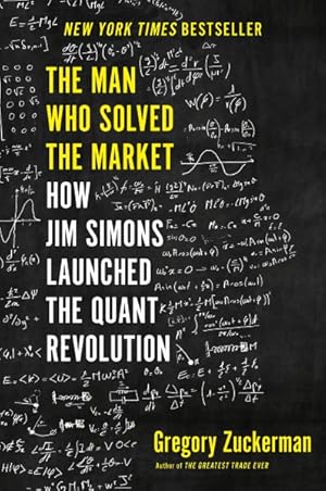Seller image for Man Who Solved the Market : How Jim Simons Launched the Quant Revolution for sale by GreatBookPrices
