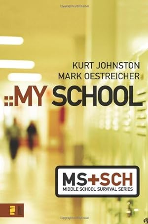 Imagen del vendedor de My School (Middle School Survival Series) by Johnston, Kurt, Oestreicher, Mark [Paperback ] a la venta por booksXpress