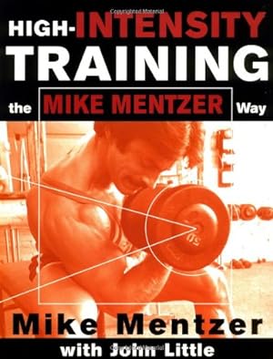Bild des Verkufers fr High-Intensity Training the Mike Mentzer Way by Mentzer, Mike, Little, John R. [Paperback ] zum Verkauf von booksXpress