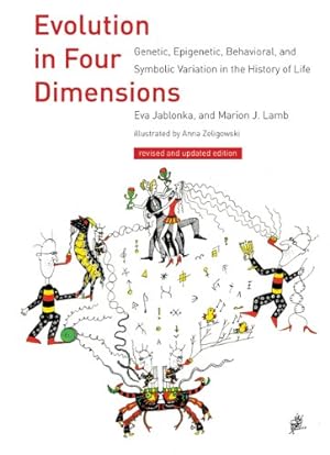 Bild des Verkufers fr Evolution in Four Dimensions: Genetic, Epigenetic, Behavioral, and Symbolic Variation in the History of Life (Life and Mind: Philosophical Issues in Biology and Psychology) by Jablonka, Eva, Lamb, Marion J. [Paperback ] zum Verkauf von booksXpress