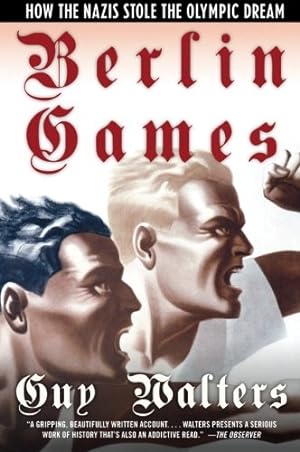 Seller image for Berlin Games: How the Nazis Stole the Olympic Dream by Walters, Guy [Paperback ] for sale by booksXpress