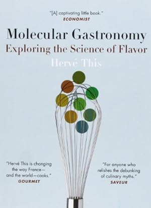 Seller image for Molecular Gastronomy: Exploring the Science of Flavor (Arts and Traditions of the Table: Perspectives on Culinary History) by This, Hervé [Paperback ] for sale by booksXpress