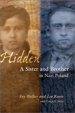 Seller image for Hidden: A Sister and Brother in Nazi Poland by Walker, Fay, Neile, Caren S., Rosen, Leo [Hardcover ] for sale by booksXpress
