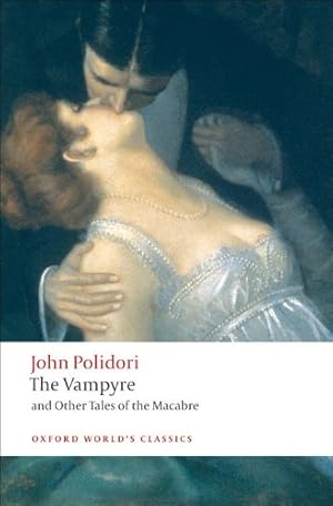 Image du vendeur pour The Vampyre and Other Tales of the Macabre (Oxford World's Classics) by Polidori, John [Paperback ] mis en vente par booksXpress