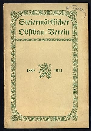 Festschrift zur Feier des 25jährigen Bestehens des Steiermärk. Obstbauvereins zugleich Jahresberi...