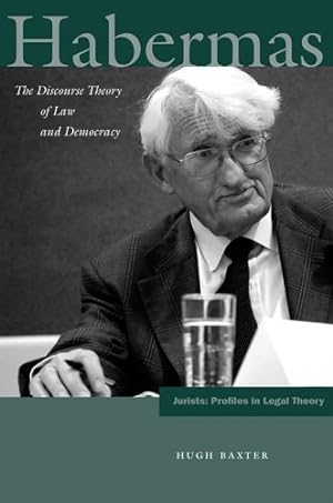 Immagine del venditore per Habermas: The Discourse Theory of Law and Democracy (Jurists: Profiles in Legal Theory) by Baxter, Hugh [Hardcover ] venduto da booksXpress