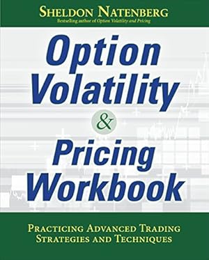 Seller image for Option Volatility & Pricing Workbook: Practicing Advanced Trading Strategies and Techniques by Natenberg, Sheldon [Paperback ] for sale by booksXpress