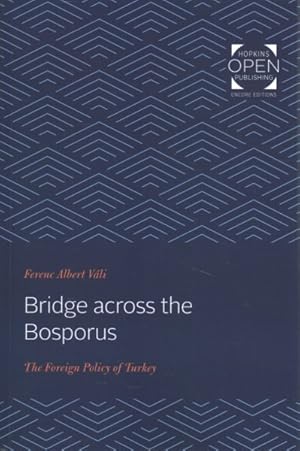 Seller image for Bridge Across the Bosporus : The Foreign Policy of Turkey for sale by GreatBookPrices