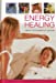 Seller image for Energy Healing: Using The Powers Of Nature: Therapies For Mind, Body And Spirit, With 120 Photographs Hardcover for sale by booksXpress
