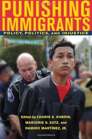 Seller image for Punishing Immigrants: Policy, Politics, and Injustice (New Perspectives in Crime, Deviance, and Law) [Paperback ] for sale by booksXpress