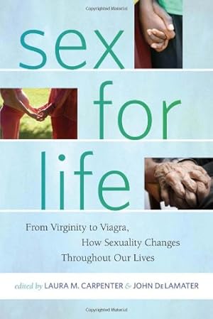 Immagine del venditore per Sex for Life: From Virginity to Viagra, How Sexuality Changes Throughout Our Lives (Intersections) [Paperback ] venduto da booksXpress