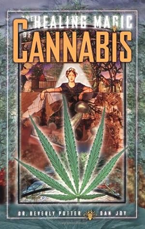 Imagen del vendedor de The Healing Magic of Cannabis by Beverly Potter, Dan Joy [Paperback ] a la venta por booksXpress