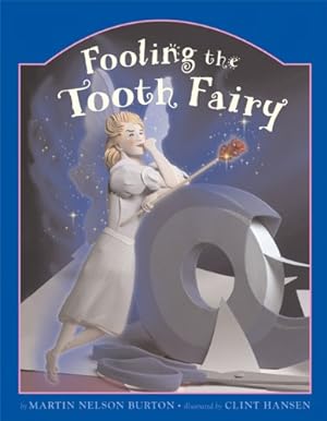 Seller image for Fooling the Tooth Fairy by Burton, Martin Nelson [Hardcover ] for sale by booksXpress