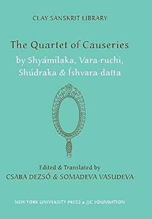 Image du vendeur pour The Quartet of Causeries (Clay Sanskrit Library) by datta, Shudraka Shyamilaka Vara-ruchi and Ishvara [Hardcover ] mis en vente par booksXpress