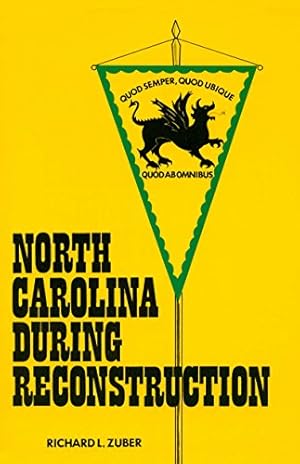 Seller image for North Carolina during Reconstruction by Zuber, Richard L. [Paperback ] for sale by booksXpress