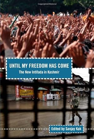 Seller image for Until My Freedom Has Come: The New Intifada in Kashmir by Sanjay, Kak [Paperback ] for sale by booksXpress