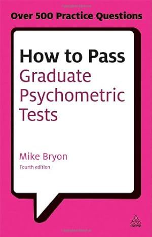 Immagine del venditore per How to Pass Graduate Psychometric Tests: Essential Preparation for Numerical and Verbal Ability Tests Plus Personality Questionnaires (Testing) by Bryon, Mike [Paperback ] venduto da booksXpress