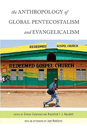 Seller image for The Anthropology of Global Pentecostalism and Evangelicalism [Paperback ] for sale by booksXpress