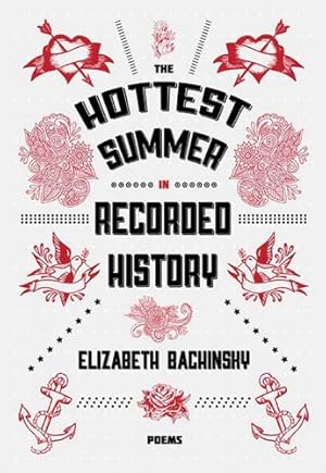 Seller image for The Hottest Summer in Recorded History by Bachinsky, Elizabeth [Paperback ] for sale by booksXpress