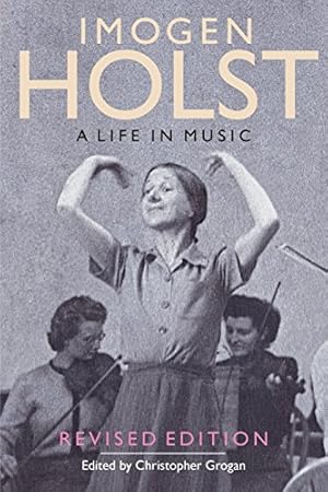 Bild des Verkufers fr Imogen Holst: A Life in Music: Revised Edition (Aldeburgh Studies in Music) [Paperback ] zum Verkauf von booksXpress