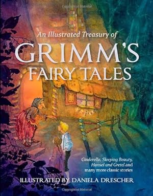 Image du vendeur pour An Illustrated Treasury of Grimm's Fairy Tales: Cinderella, Sleeping Beauty, Hansel and Gretel and many more classic stories by Grimm, Jacob and Wilhelm [Hardcover ] mis en vente par booksXpress