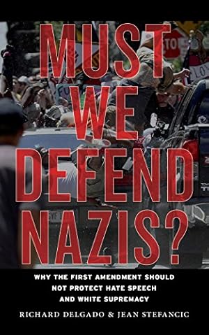 Bild des Verkufers fr Must We Defend Nazis?: Why the First Amendment Should Not Protect Hate Speech and White Supremacy [Hardcover ] zum Verkauf von booksXpress