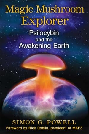 Seller image for Magic Mushroom Explorer: Psilocybin and the Awakening Earth by Powell, Simon G. [Paperback ] for sale by booksXpress