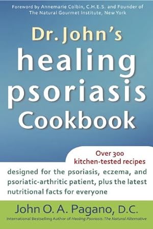 Seller image for Dr. John's Healing Psoriasis Cookbook by Pagano D.C., John O. A. [Hardcover ] for sale by booksXpress