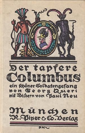 Immagine del venditore per Der schne Soldatengesang vom dapfern Kolumbus. gesungen von Georg Queri. Mit vielen bunten Bildern von Paul Neu venduto da Versandantiquariat Nussbaum