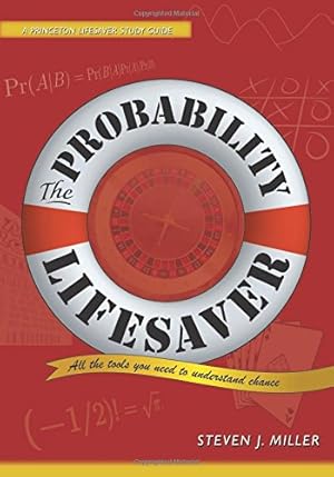 Seller image for The Probability Lifesaver: All the Tools You Need to Understand Chance (Princeton Lifesaver Study Guides) by Miller, Steven J. [Paperback ] for sale by booksXpress