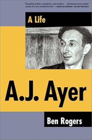 Imagen del vendedor de A.J. Ayer: A Life by Rogers, Ben [Paperback ] a la venta por booksXpress