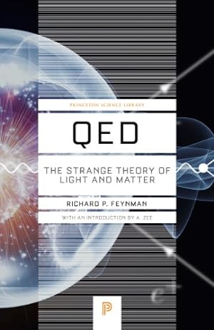 Imagen del vendedor de QED: The Strange Theory of Light and Matter (Princeton Science Library) by Feynman, Richard P. [Paperback ] a la venta por booksXpress