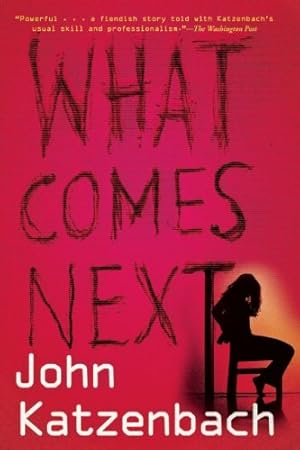 Imagen del vendedor de What Comes Next by Katzenbach, John [Paperback ] a la venta por booksXpress