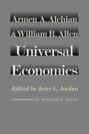 Immagine del venditore per Universal Economics by Armen A Alchian, William R Allen [Hardcover ] venduto da booksXpress