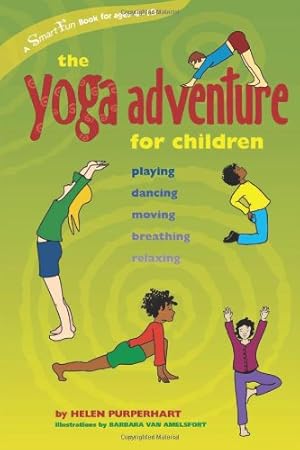 Imagen del vendedor de The Yoga Adventure for Children: Playing, Dancing, Moving, Breathing, Relaxing (Hunter House Smartfun Book) by Purperhart, Helen [Paperback ] a la venta por booksXpress