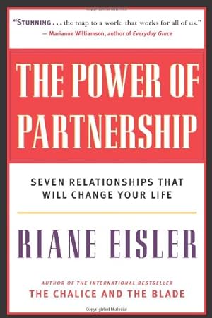Seller image for The Power of Partnership: Seven Relationships that Will Change Your Life by Eisler, Ph.D. Riane [Paperback ] for sale by booksXpress
