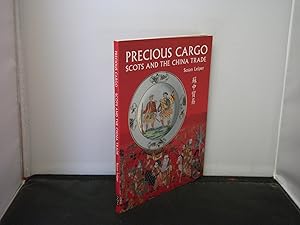 Seller image for Precious Cargo Scots and the China Trade for sale by Provan Books