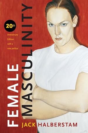 Image du vendeur pour Female Masculinity by Halberstam, Jack [Paperback ] mis en vente par booksXpress