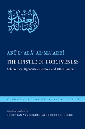 Bild des Verkufers fr The Epistle of Forgiveness: Volume Two: Hypocrites, Heretics, and Other Sinners (Library of Arabic Literature) by al-Ma'arri, Abu l-'Ala [Hardcover ] zum Verkauf von booksXpress